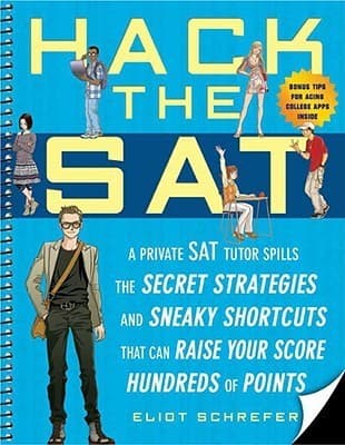 Hack the SAT: Strategies and Sneaky Shortcuts That Can Raise Your Score Hundreds of Points book cover