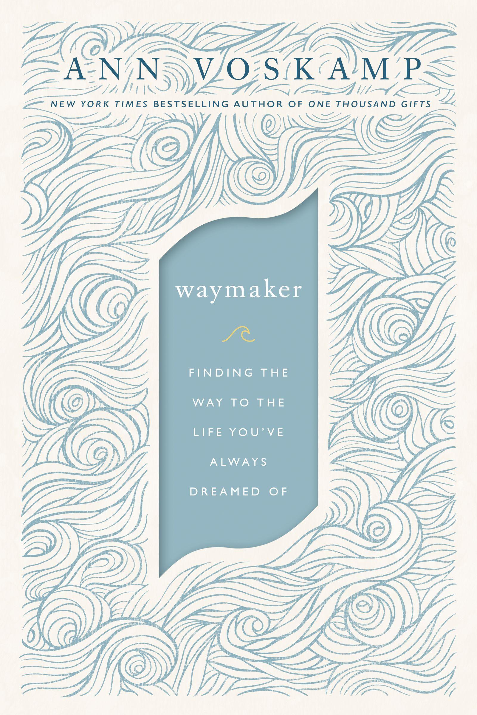 WayMaker: Finding the Way to the Life You’ve Always Dreamed Of book cover