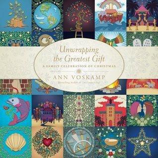 Unwrapping the Greatest Gift: A Family Celebration of Christmas book cover