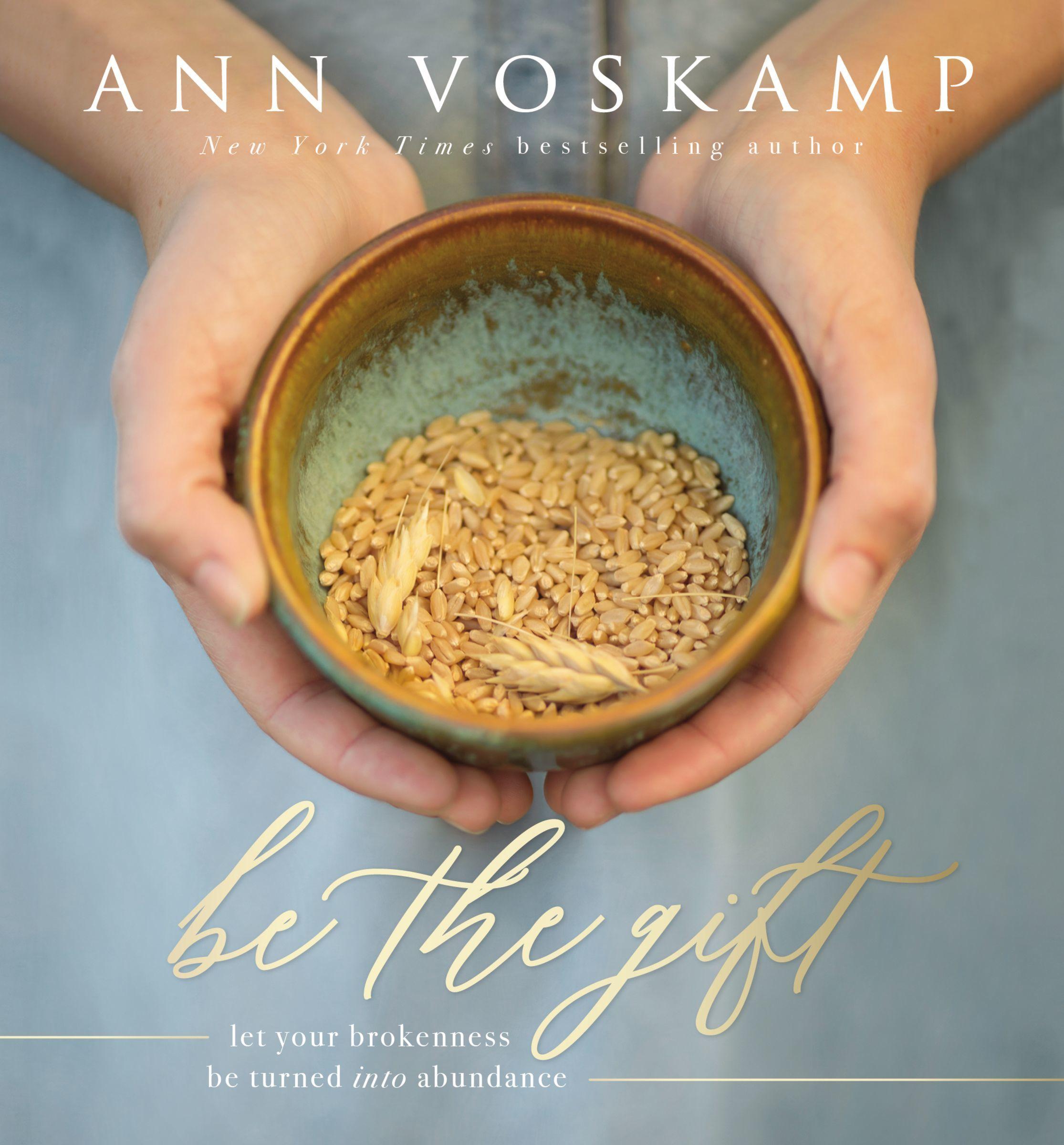 Be the Gift: Let Your Broken Be Turned into Abundance book cover