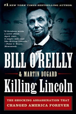 Killing Lincoln: The Shocking Assassination that Changed America Forever book cover