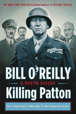 Killing Patton: The Strange Death of World War II's Most Audacious General book cover