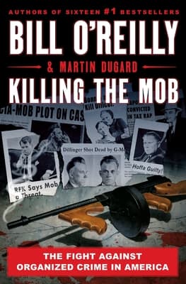 Killing the Mob: The Fight Against Organized Crime in America book cover