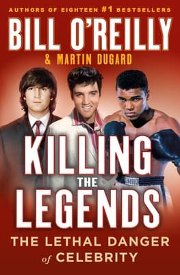 Killing the Legends: The Lethal Danger of Celebrity book cover