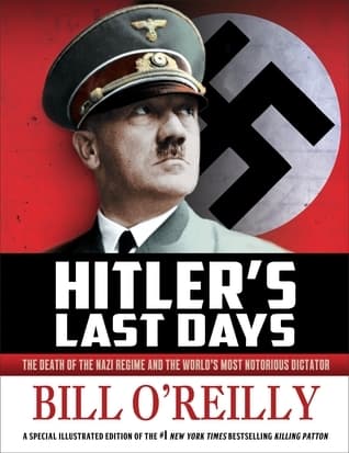 Hitler's Last Days: The Death of the Nazi Regime and the World's Most Notorious Dictator book cover