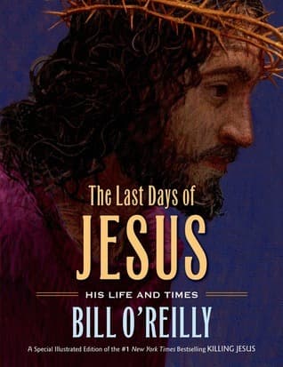 The Last Days of Jesus: His Life and Times book cover