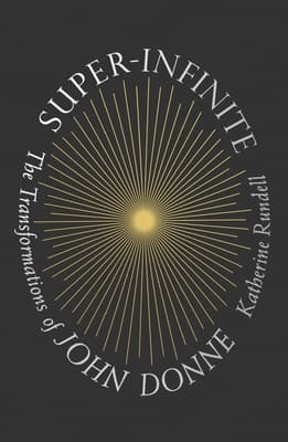 Super-Infinite: The Transformations of John Donne book cover