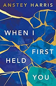 When I First Held You book cover