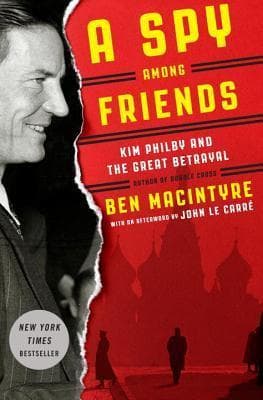 A Spy Among Friends: Kim Philby and the Great Betrayal book cover