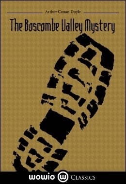 The Boscombe Valley Mystery: A Sherlock Holmes Short Story book cover