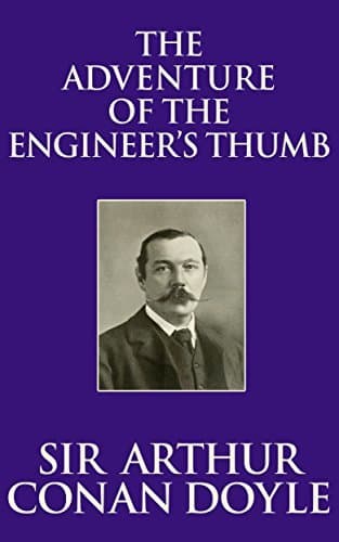 The Adventure of the Engineer's Thumb: A Sherlock Holmes Short Story book cover