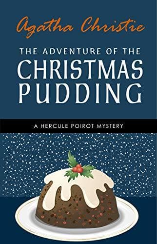 The Adventure of the Christmas Pudding: a Hercule Poirot Short Story book cover