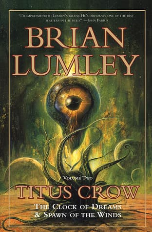 Titus Crow, Volume 2: The Clock of Dreams; Spawn of the Winds book cover