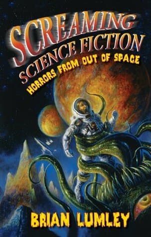 Screaming Science Fiction: Horrors from Out of Space book cover