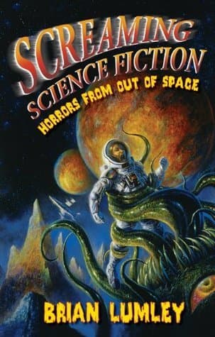 Screaming Science Fiction: Horrors from Out of Space book cover