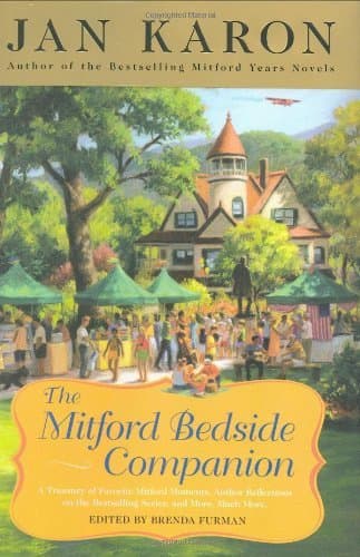 The Mitford Bedside Companion: A Treasury of Favorite Mitford Moments, Author Reflections on the Bestselling Series, and More. Much More. book cover