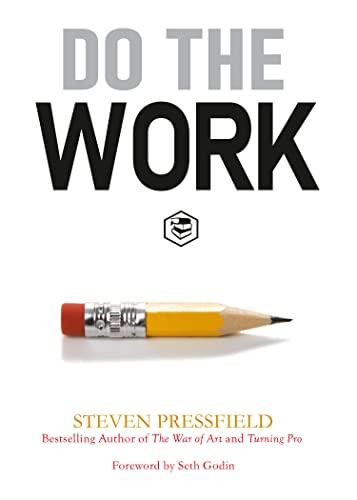 Do the Work: Overcome Resistance and Get Out of Your Own Way book cover