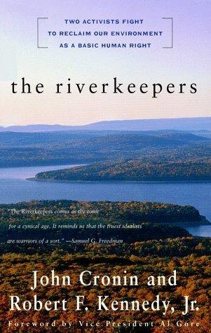 The Riverkeepers: Two Activists Fight to Reclaim Our Environment as a Basic Human Right book cover