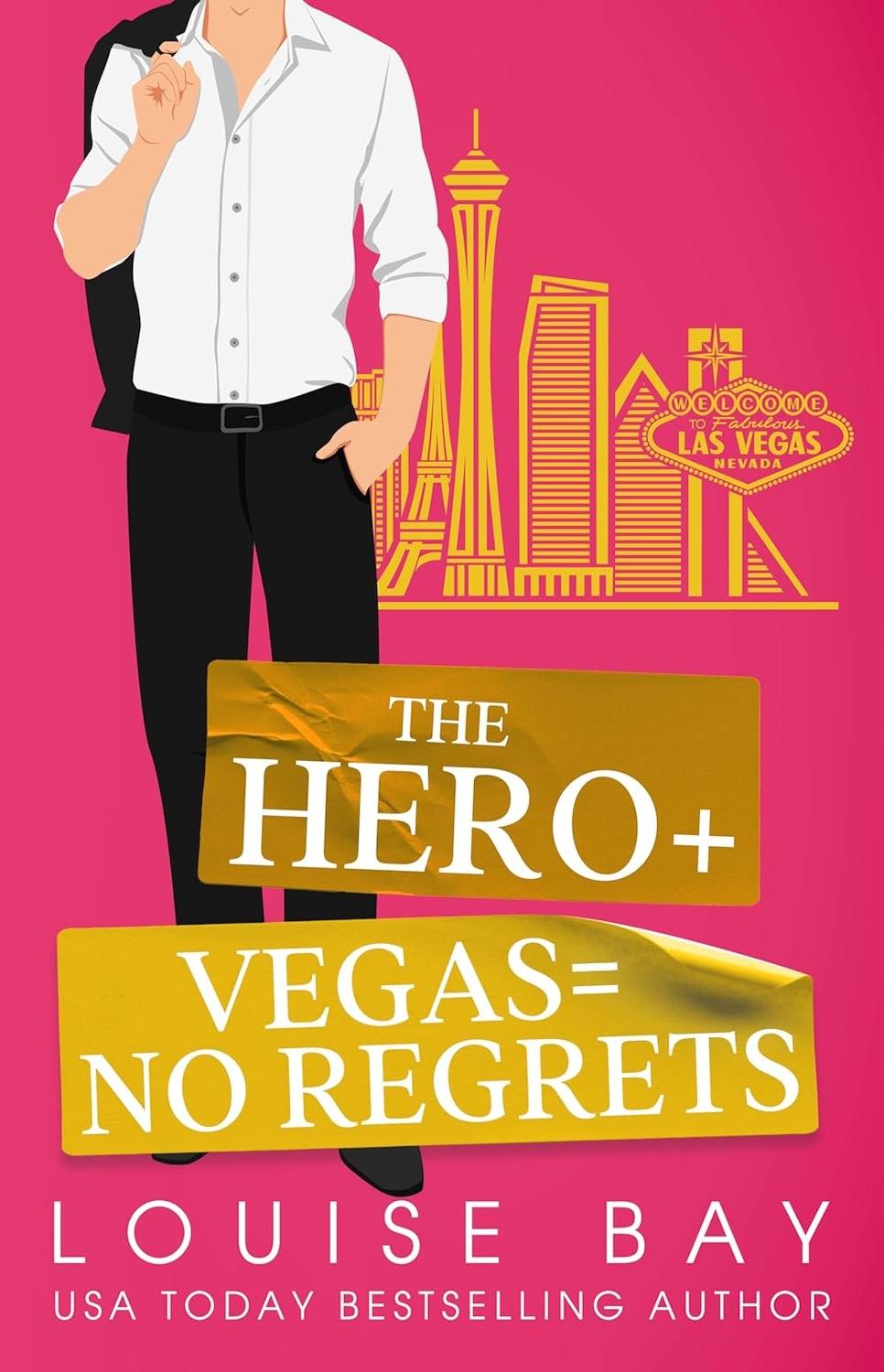 The Hero + Vegas = No Regrets book cover