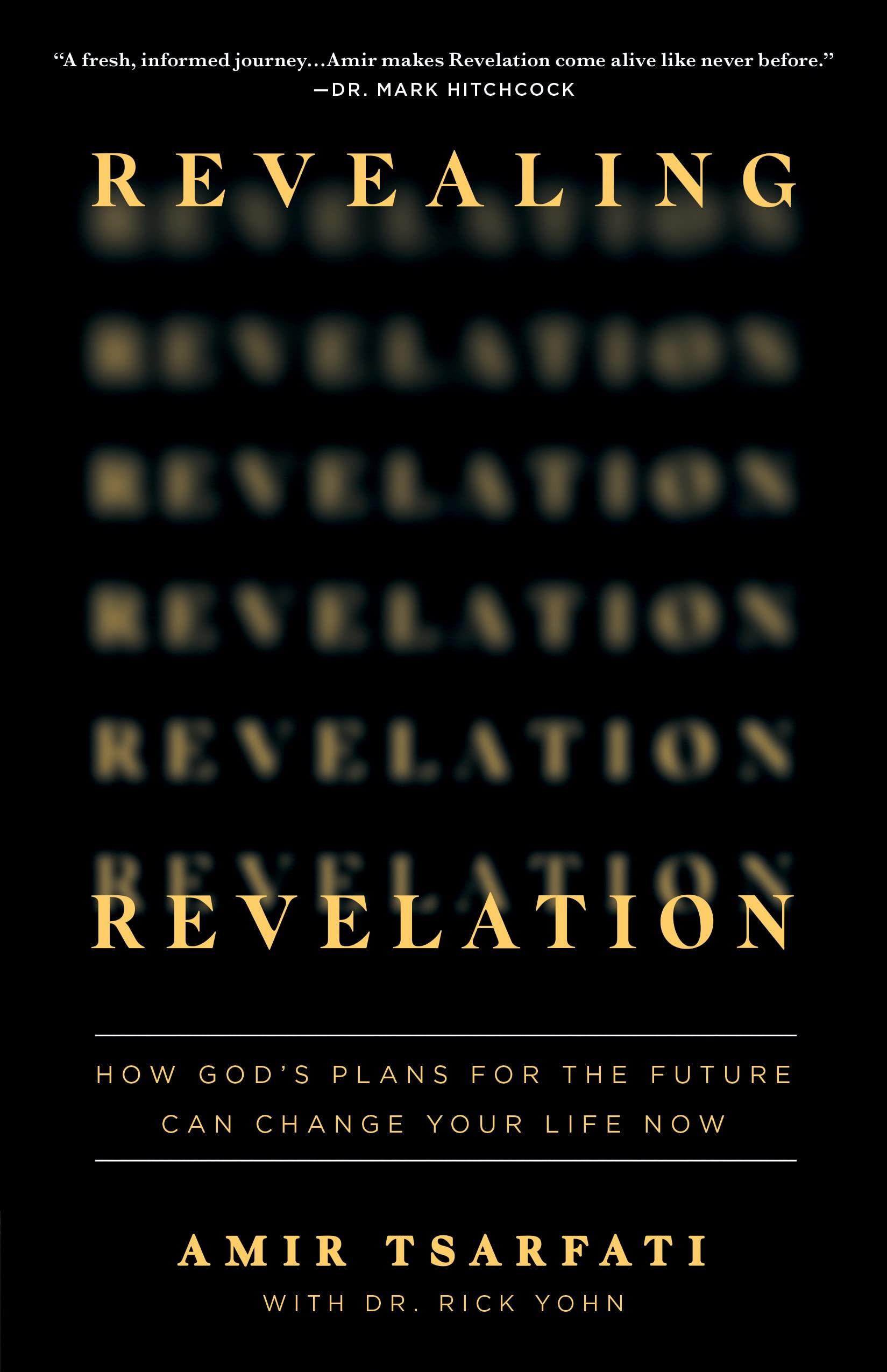 Revealing Revelation: How God's Plans for the Future Can Change Your Life Now book cover