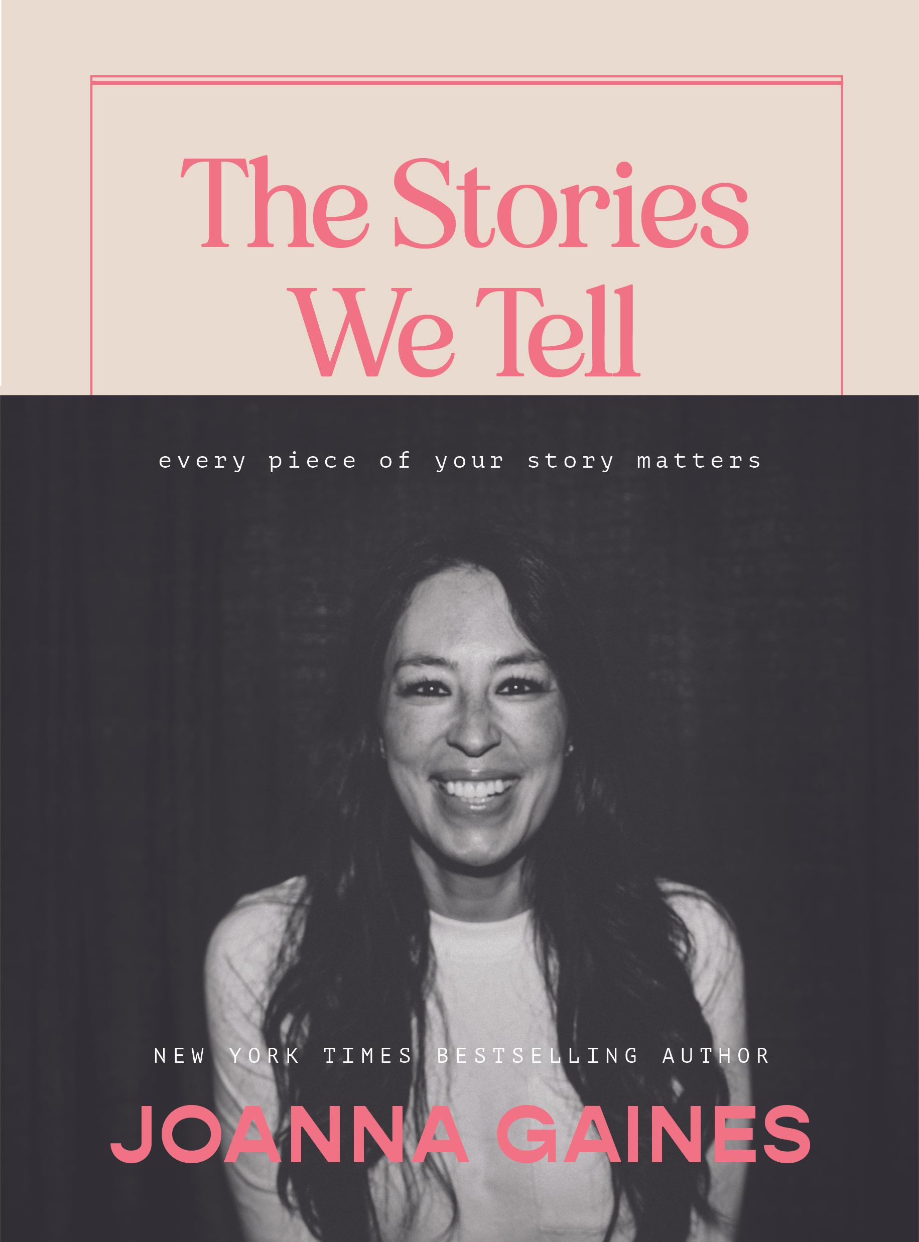 The Stories We Tell: Every Piece of Your Story Matters book cover