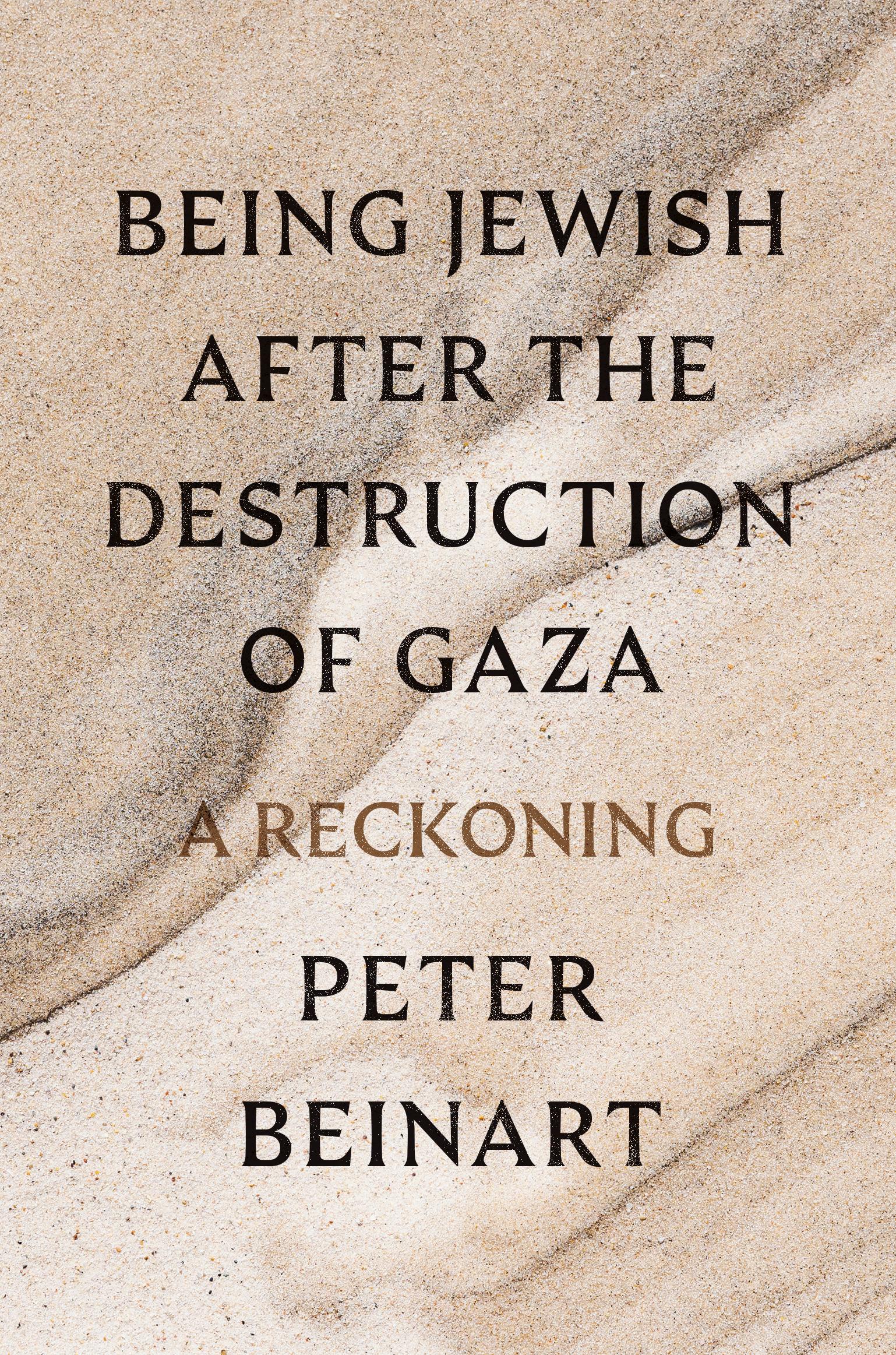 Being Jewish After the Destruction of Gaza: A Reckoning book cover