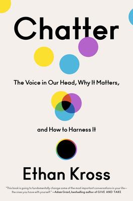 Chatter: The Voice in Our Head, Why It Matters, and How to Harness It book cover