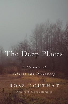 The Deep Places: A Memoir of Illness and Discovery book cover