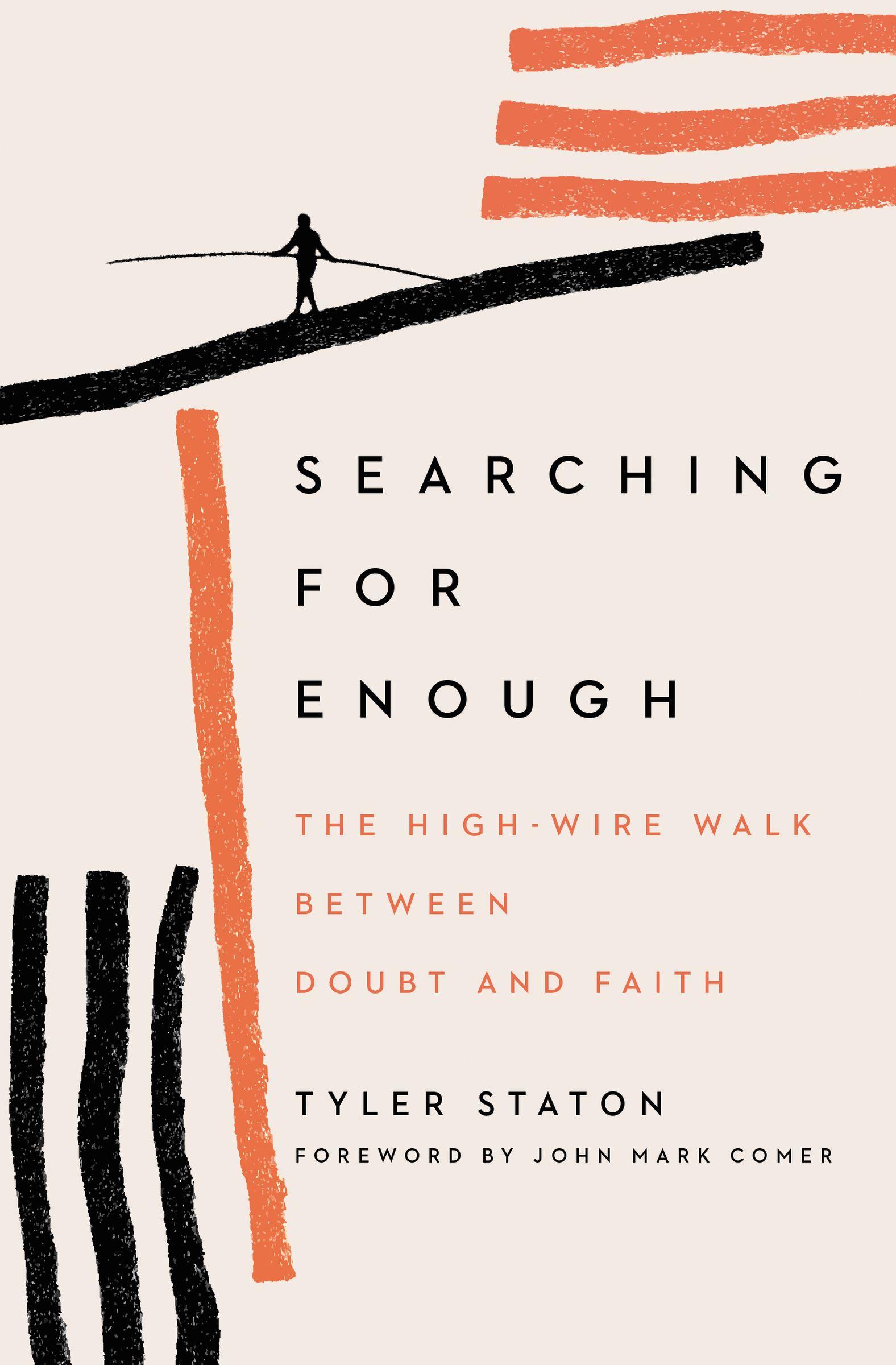 Searching for Enough: The High-Wire Walk Between Doubt and Faith book cover