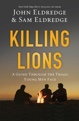 Killing Lions: A Guide Through the Trials Young Men Face book cover