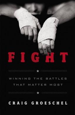 Fight: Winning the Battles That Matter Most book cover