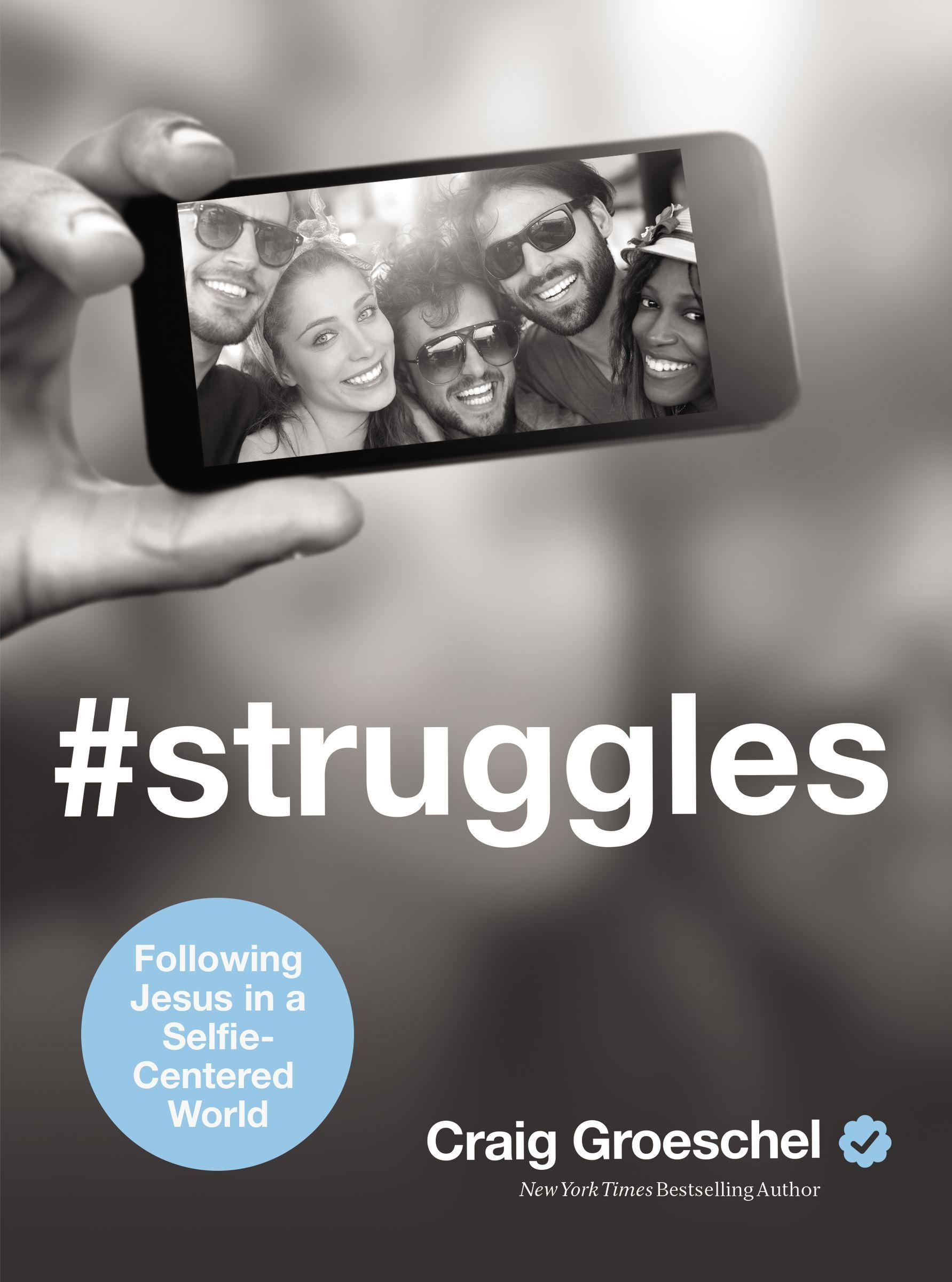 #Struggles: Following Jesus in a Selfie-Centered World book cover