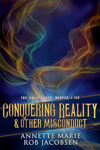 Conquering Reality & Other Misconduct book cover