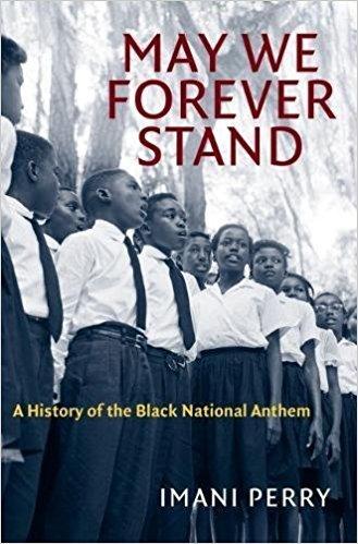 May We Forever Stand: A History of the Black National Anthem book cover