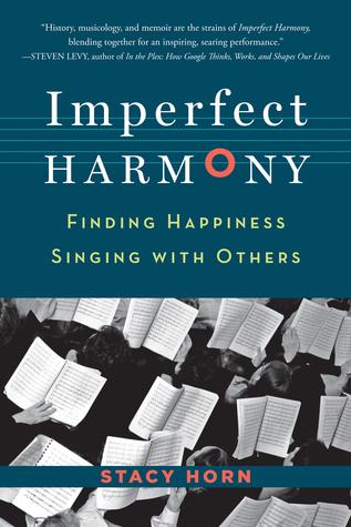 Imperfect Harmony: Finding Happiness Singing with Others book cover