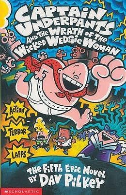 Captain Underpants and the Wrath of the Wicked Wedgie Woman book cover