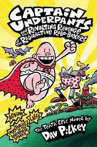 Captain Underpants and the Revolting Revenge of the Radioactive Robo-Boxers book cover