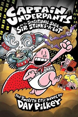 Captain Underpants and the Sensational Saga of Sir Stinks-A-Lot book cover