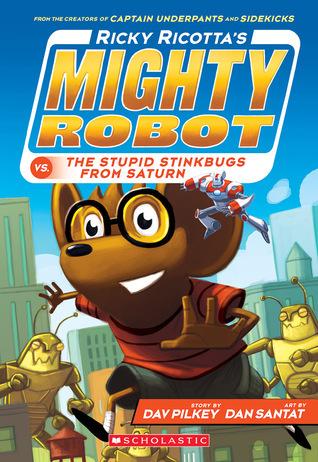 Ricky Ricotta's Mighty Robot vs. The Stupid Stinkbugs from Saturn book cover