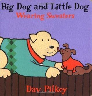 Big Dog and Little Dog Wearing Sweaters book cover