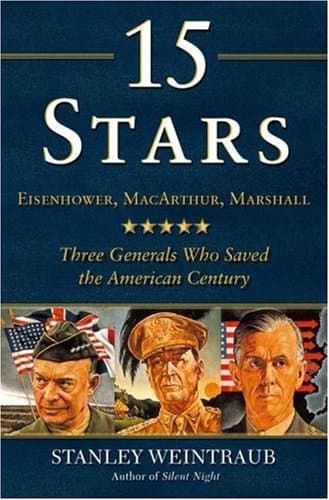15 Stars: Eisenhower, MacArthur, Marshall: Three Generals Who Saved the American Century book cover