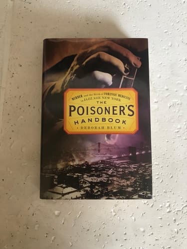 The Poisoner's Handbook: Murder and the Birth of Forensic Medicine in Jazz Age New York book cover