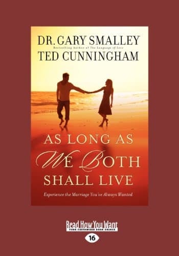As Long as We Both Shall Live: Experiencing the Marriage You've Always Wanted (Large Print 16pt) book cover