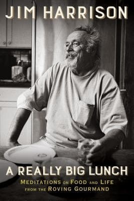 A Really Big Lunch: The Roving Gourmand on Food and Life book cover