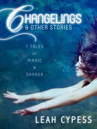 Changelings & Other Stories book cover