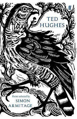 Ted Hughes: Poems Selected by Simon Armitage book cover
