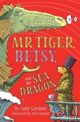 Mr. Tiger, Betsy, and the Sea Dragon book cover