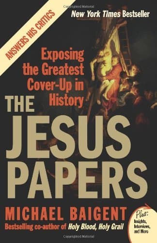 The Jesus Papers: Exposing the Greatest Cover-up in History book cover