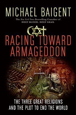 Racing Toward Armageddon: The Three Great Religions and the Plot to End the World book cover
