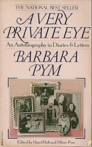 A Very Private Eye: The Diaries, Letters and Notebooks of Barbara Pym book cover